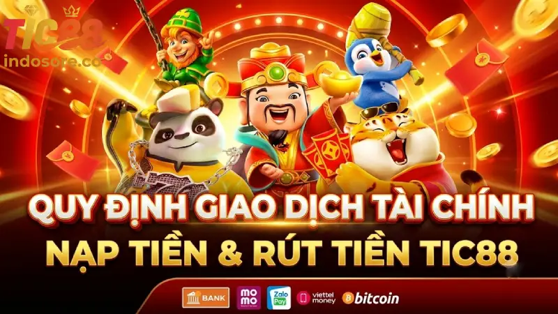 Quy định giao dịch tài chính – Nạp tiền & Rút tiền TIC88
