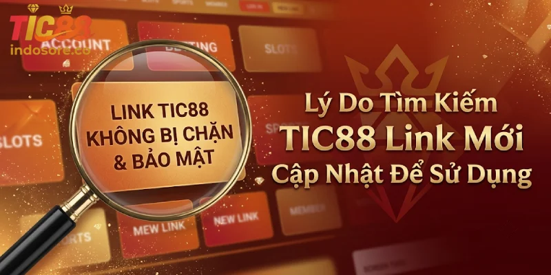 Lý Do Tìm Kiếm TIC88 Link Mới Cập Nhật Để Sử Dụng